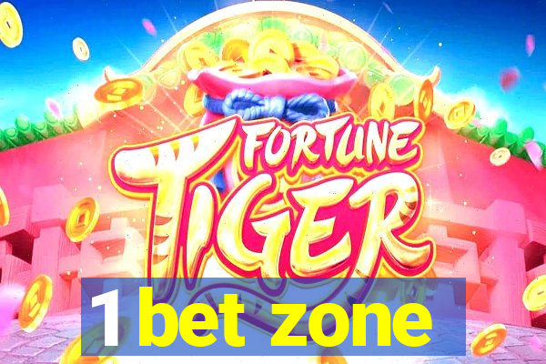 1 bet zone