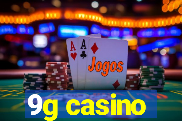 9g casino