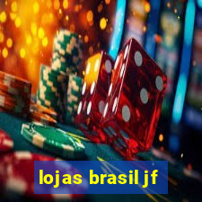 lojas brasil jf