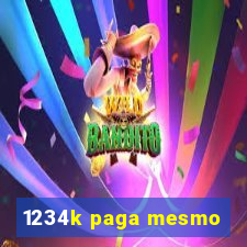 1234k paga mesmo