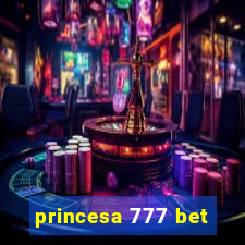 princesa 777 bet