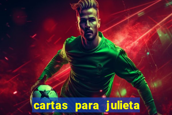 cartas para julieta download dublado hd