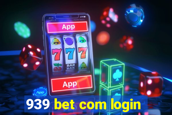 939 bet com login