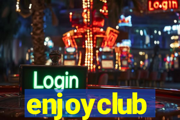 enjoyclub