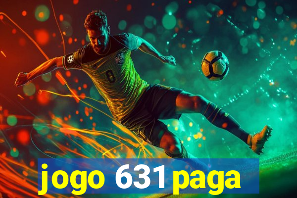 jogo 631 paga