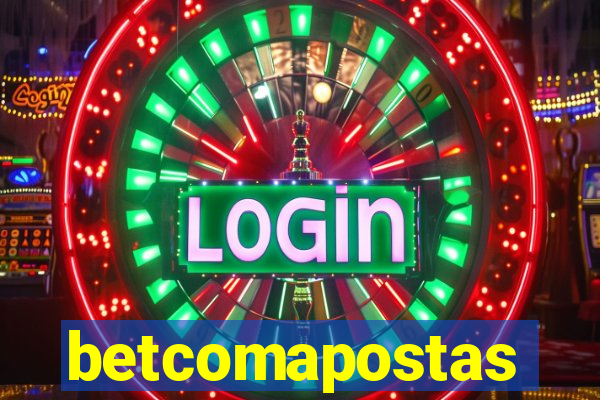 betcomapostas