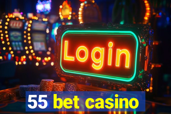 55 bet casino