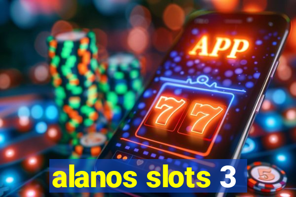 alanos slots 3