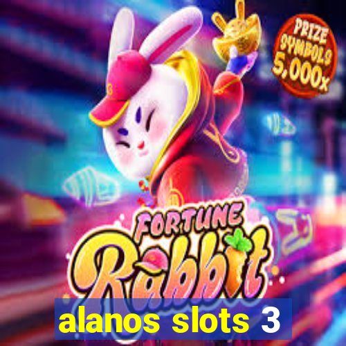 alanos slots 3