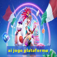 ai jogo plataforma