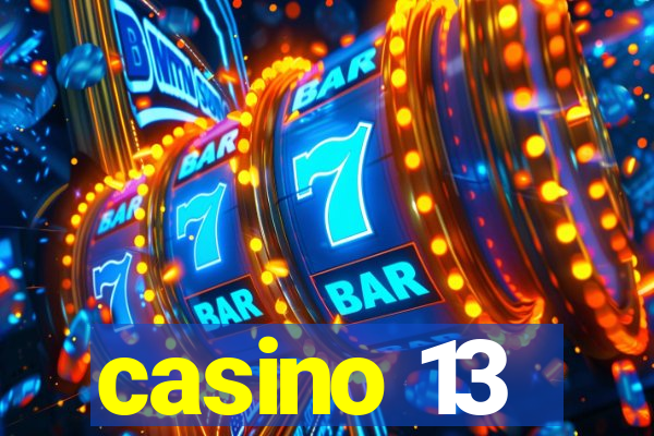 casino 13