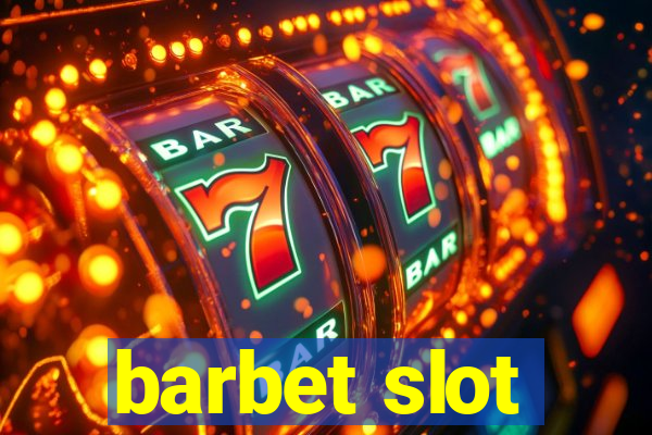 barbet slot