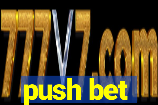 push bet