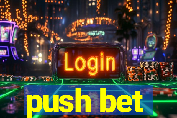 push bet