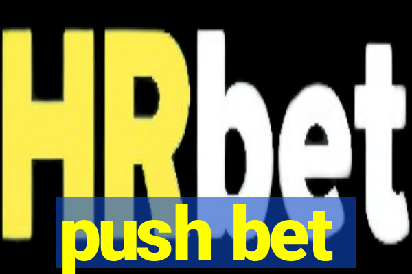 push bet