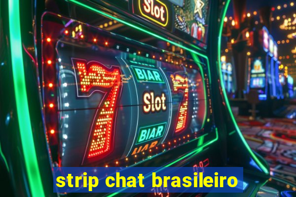 strip chat brasileiro