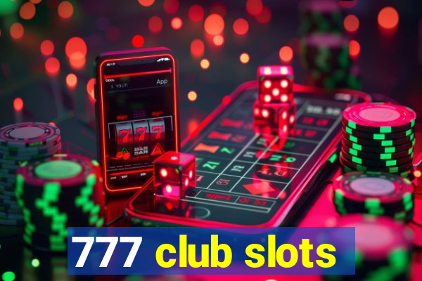 777 club slots