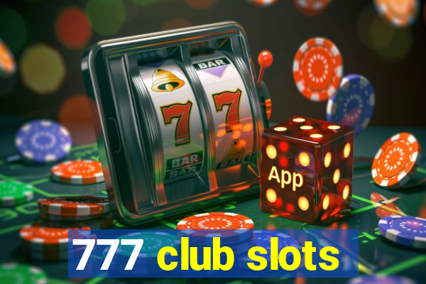 777 club slots