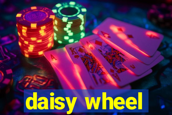 daisy wheel