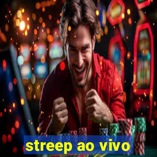 streep ao vivo