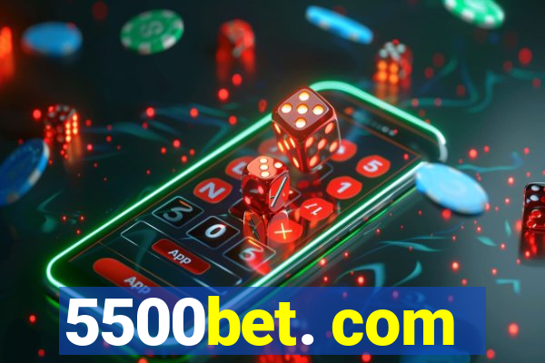 5500bet. com