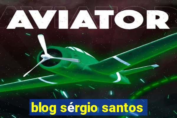 blog sérgio santos