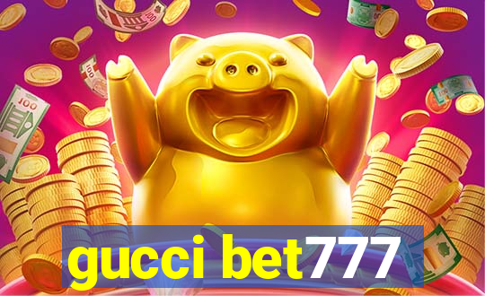 gucci bet777