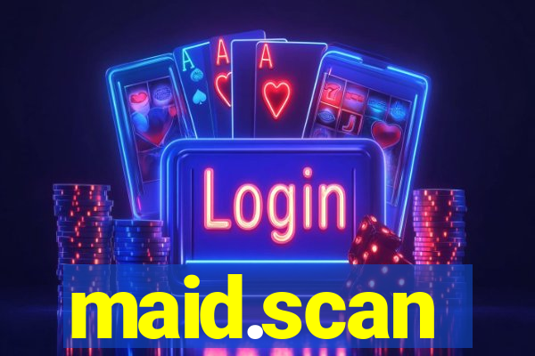 maid.scan