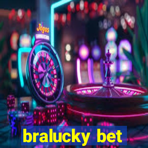 bralucky bet