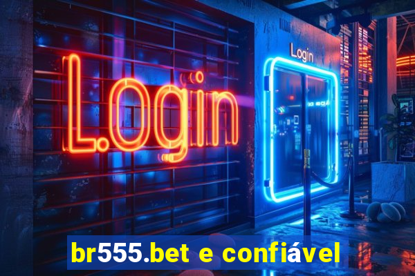 br555.bet e confiável