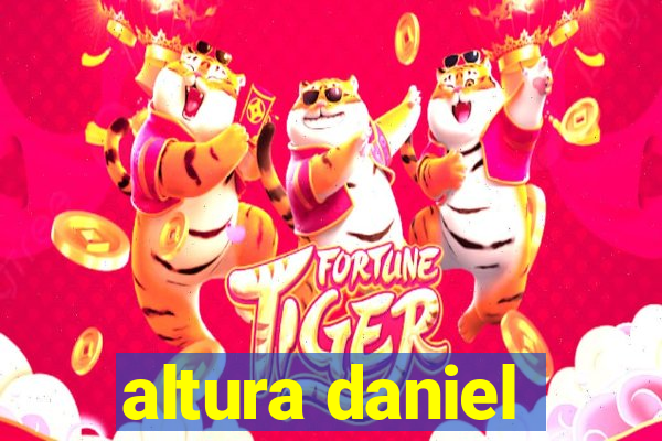 altura daniel