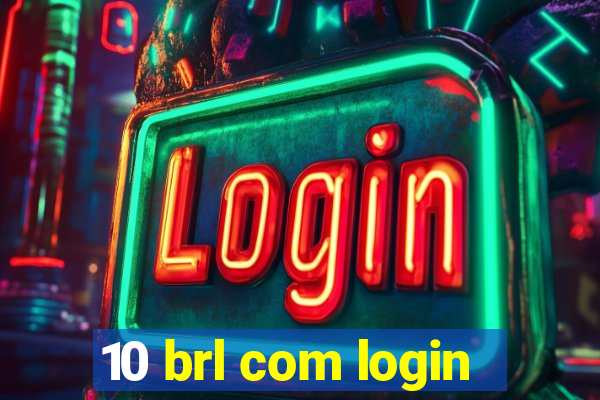 10 brl com login