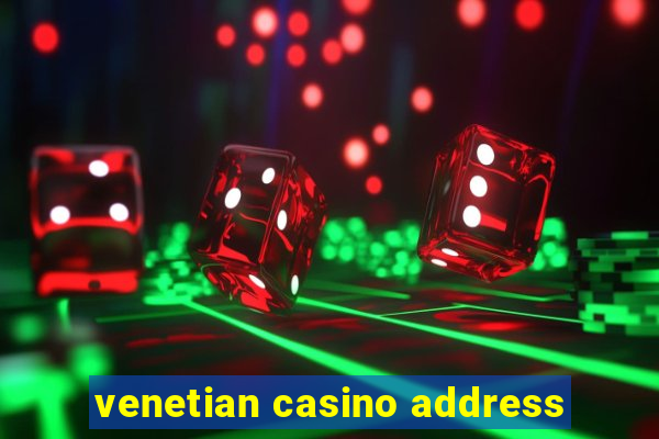 venetian casino address