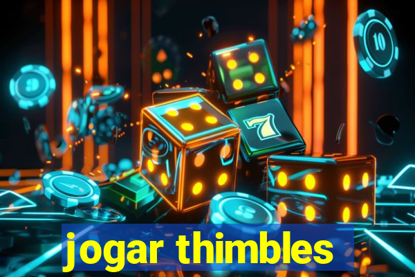 jogar thimbles