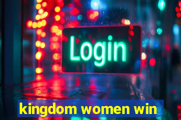 kingdom women win