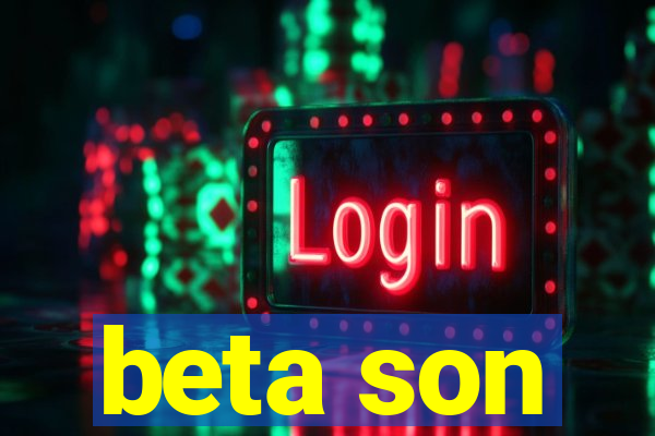 beta son