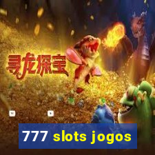 777 slots jogos