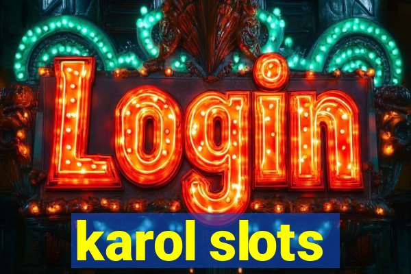 karol slots