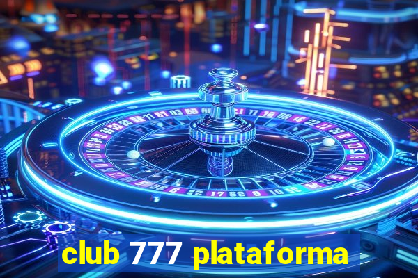 club 777 plataforma