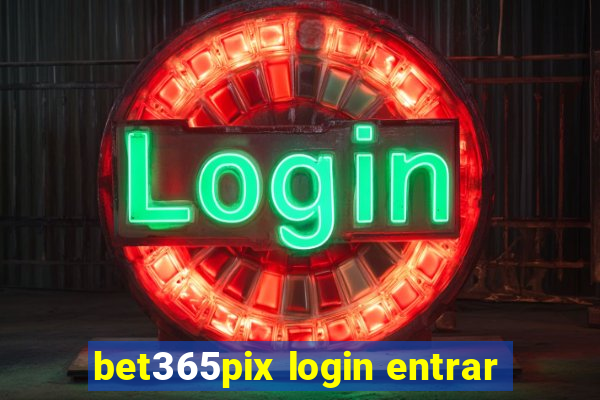 bet365pix login entrar