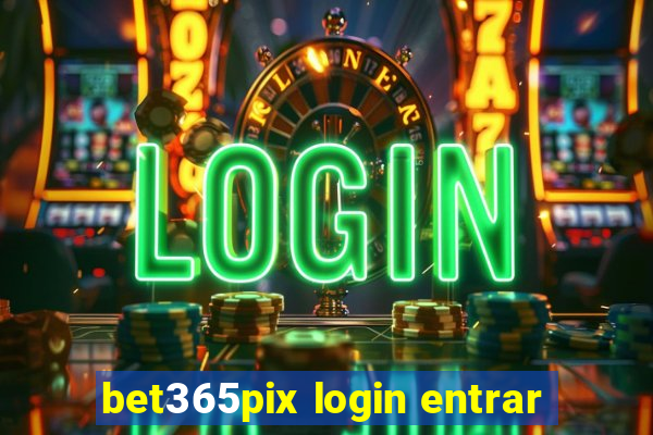 bet365pix login entrar