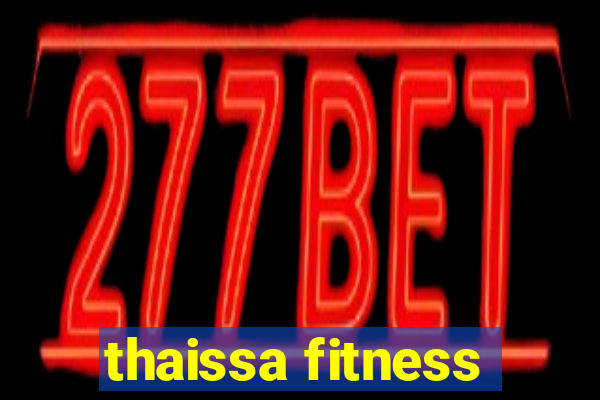 thaissa fitness