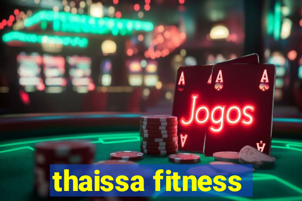 thaissa fitness