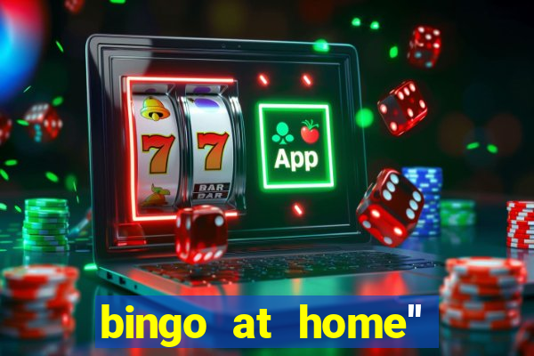 bingo at home'' app winning numbers