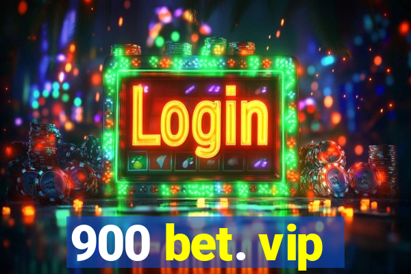 900 bet. vip