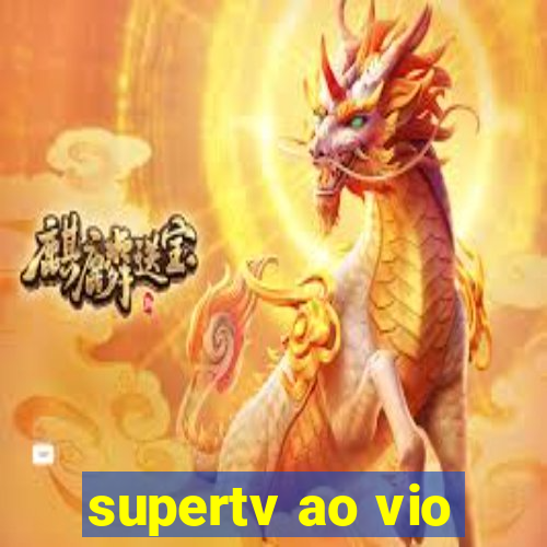 supertv ao vio