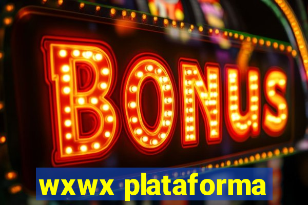 wxwx plataforma