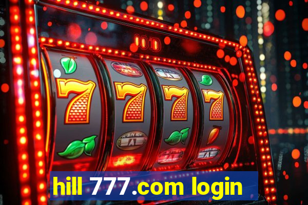 hill 777.com login