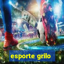 esporte grilo