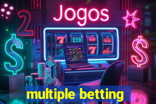 multiple betting